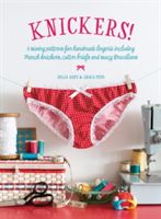 Knickers! - 6 Sewing Patterns for Handmade Lingerie including French knickers, cotton briefs and saucy Brazilians (Adey Delia)(Paperback)