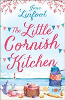 Little Cornish Kitchen - A Heartwarming and Funny Romance Set in Cornwall (Linfoot Jane)(Paperback)