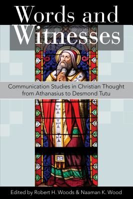 Words and Witnesses - Communication Studies in Christian Thought from Athanasius to Desmond Tutu(Paperback / softback)
