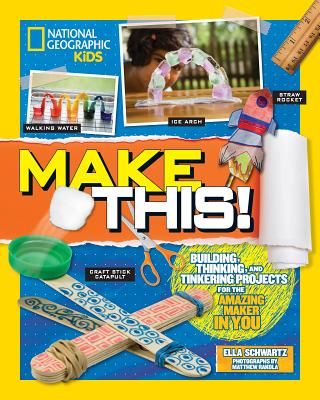 Make This! (National Geographic Kids)(Paperback / softback)