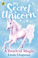 My Secret Unicorn: A Touch of Magic (Chapman Linda)(Paperback)
