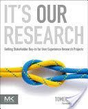 It's Our Research - Getting Stakeholder Buy-in for User Experience Research Projects (Sharon Tomer (UX Researcher Google Search))(Paperback)