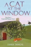Cat in the Window - Tales from a Cornish Flower Farm (Tangye Derek)(Paperback)
