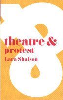 Theatre & Protest (Shalson Lara)(Paperback)