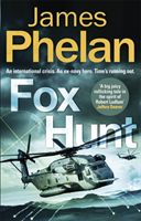 Fox Hunt - A Lachlan Fox thriller (Phelan James)(Paperback / softback)