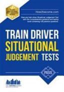 Train Driver Situational Judgement Tests: 100 Practice Questions to Help You Pass Your Trainee Train Driver SJT (How2Become)(Paperback)
