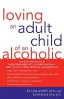 Loving an Adult Child of an Alcoholic (Bey Douglas)(Paperback)