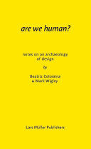 Are We Human? - The Archeology of Design (Colomina Beatriz)(Paperback)