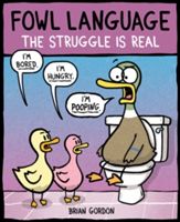 Fowl Language: The Struggle Is Real (Gordon Brian J.)(Paperback)