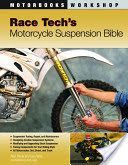 Race Tech's Motorcycle Suspension Bible - Dirt, Street, Track (Parks Lee)(Paperback)