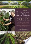 Lean Farm - How to Minimize Waste, Increase Efficiency, and Maximize Value and Profits with Less Work (Hartman Ben)(Paperback)