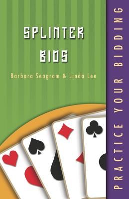 Practice Your Bidding: Splinter Bids (Seagram Barbara)(Paperback)