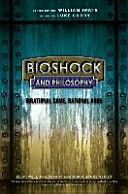 Bioshock and Philosophy - Irrational Game, Rational Book (Cuddy Luke)(Paperback)