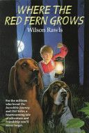 Where the Red Fern Grows - The Story of Two Dogs and a Boy (Rawls Wilson)(Paperback)