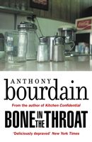 Bone In The Throat (Bourdain Anthony)(Paperback)