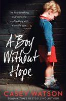 Boy Without Hope (Watson Casey)(Paperback / softback)