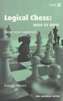 Logical Chess: Move by Move - Every Move Explained (Chernev Irving)(Paperback)