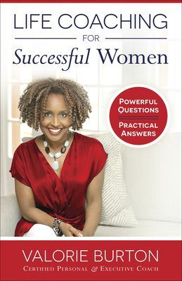 Life Coaching for Successful Women: Powerful Questions, Practical Answers (Burton Valorie)(Paperback)