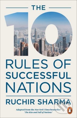 The 10 Rules of Successful Nation - Ruchir Sharma