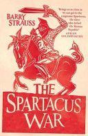 Spartacus War - The Revolt of the Gladiators (Strauss Barry)(Paperback)
