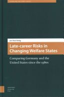 Late-Career Risks in Changing Welfare States - Comparing Germany and the United States Since the 1980s (Heisig Jan Paul)(Pevná vazba)