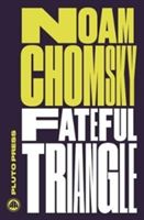 Fateful Triangle - The United States, Israel, and the Palestinians (Chomsky Noam)(Paperback)