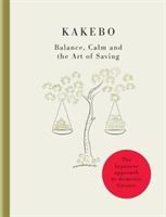 Kakebo - The Japanese Art of Saving Money - Discover the path to balance and calm(Paperback)