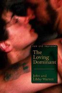 Loving Dominant - New and Improved (Warren John)(Paperback)