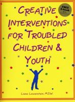 Creative Interventions for Troubled Children and Youth (Lowenstein Liana)(Paperback)