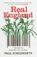 Real England - The Battle Against the Bland (Kingsnorth Paul)(Paperback)