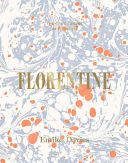 Florentine - The True Cuisine of Florence (Davies Emiko)(Pevná vazba)