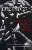 Andromache, Hecuba, Trojan Women (Euripides)(Paperback)