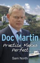 Doc Martin - Practice Makes Perfect (North Sam)(Paperback)