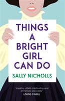 Things a Bright Girl Can Do (Nicholls Sally)(Paperback)