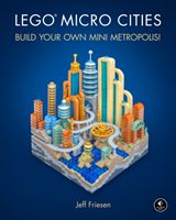 Lego Micro Cities - Build Your Own Mini Metropolis! (Friesen Jeff)(Pevná vazba)