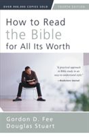 How to Read the Bible for All its Worth (Fee Gordon D.)(Paperback)