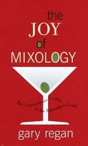 Joy of Mixology - The Consummate Guide to the Bartender's Craft (Regan Gary)(Pevná vazba)