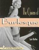 Queens of Burlesque - Vintage Photographs from the 1940s and 1950s (Rothe Len)(Paperback)