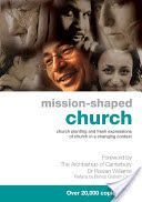 Mission-shaped Church - Church Planting and Fresh Expressions of Church in a Changing Context(Paperback)