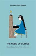 Music of Silence - Blessed Elizabeth of the Trinity for Everyone (Obbard Elizabeth Ruth)(Paperback)