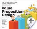Value Proposition Design - How to Create Products and Services Customers Want (Osterwalder Alexander)(Paperback)