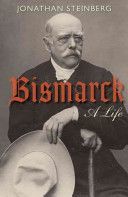 Bismarck - A Life (Steinberg Jonathan)(Paperback)