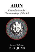 Aion - Researches Into the Phenomenology of the Self (Jung C. G.)(Paperback)