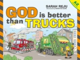 God Is Better Than Trucks - A-Z (Reju Sarah)(Pevná vazba)