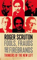 Fools, Frauds and Firebrands - Thinkers of the New Left (Scruton Roger)(Paperback / softback)
