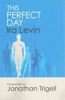 This Perfect Day - Introduction by Jonathan Trigell (Levin Ira)(Paperback)