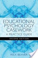 Educational Psychology Casework - A Practical Guide (Beaver Rick)(Paperback)