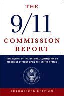 9/11 Commission Report - Final Report of the National Commission on Terrorist Attacks Upon the United States (National Commission)(Paperback)
