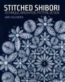 Stitched Shibori - Technique, Innovation, Pattern, Design (Callender Jane)(Paperback)
