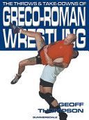 Throws and Takedowns of Greco-roman Wrestling (Thompson Geoff)(Paperback)